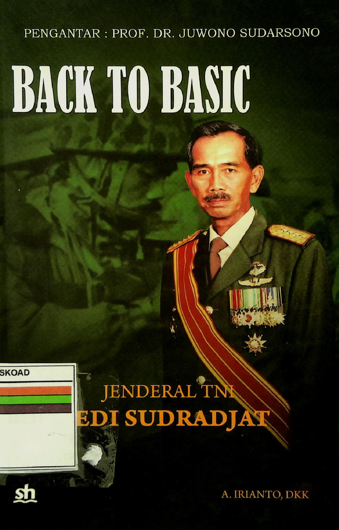 Back to Basic Jenderal TNI Edi Sudradjat